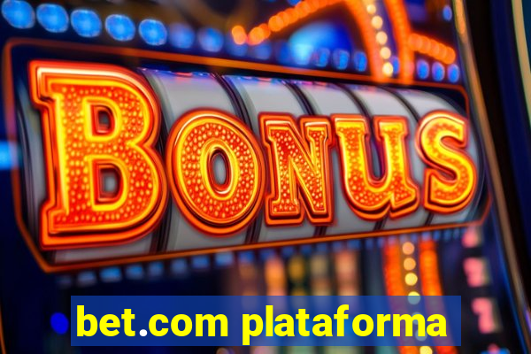 bet.com plataforma